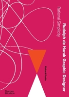 Rudolph de Harak Graphic Designer: Rational Simplicity 050002538X Book Cover