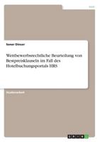 Wettbewerbsrechtliche Beurteilung von Bestpreisklauseln im Fall des Hotelbuchungsportals HRS 3656987343 Book Cover