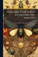 Memoires Pour Servir A L'Histoire Des Insectes: Suite de L'Histoire Des Mouches a Deux Ailes, & L'Histoire de Plusieurs Mouches a Quatre Ailes, Scavoi 1273612957 Book Cover
