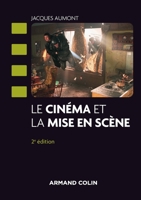 Le cinéma et la mise en scène 2200603991 Book Cover