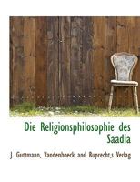 Die Religionsphilosophie Des Saadia 1166761010 Book Cover