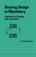 Bearing Design in Machinery: Engineering Tribology and Lubrication (Hardcover) 0824707036 Book Cover