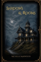 Shadows & Rooms 1764491114 Book Cover
