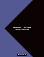 Password Log Book Online Security: Password Book With Tabs A-Z, 8.5" x 11" 120 Pages, Large Organizer, Username Management Keeper Notebook 167061462X Book Cover
