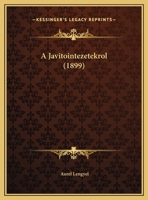 A Javitointezetekrol (1899) 1169566774 Book Cover