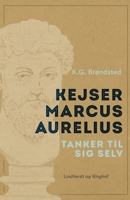 Kejser Marcus Aurelius. Tanker til sig selv 8728128648 Book Cover