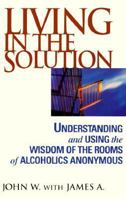 Living in the Solution 0787113611 Book Cover