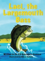 Laci, the Largemouth Bass 1665742488 Book Cover