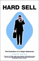 Hard Sell: The Evolution of a Viagra Salesman 0740799134 Book Cover