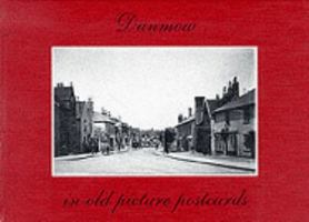 Dunmow in Old Picture Postcards 9028834176 Book Cover