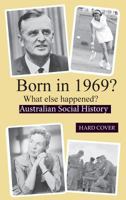 Born in 1969? What else happened? 0648324478 Book Cover