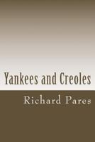 Yankees and Creoles;: The trade between North America and the West Indies before the American Revolution 1482076128 Book Cover