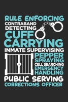 Rule Enforcing contraband detecting: Justizvollzugsbeamter Polizist Polizist Arbeitsplatz Strafverfolgung Notizbuch liniert DIN A5 - 120 Seiten f�r Notizen, Zeichnungen, Formeln Organizer Schreibheft  1673989314 Book Cover