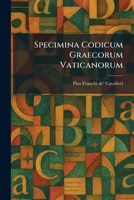 Specimina Codicum Graecorum Vaticanorum (Latin Edition) 102600134X Book Cover