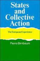 States and Collective Action: The European Experience 052132548X Book Cover