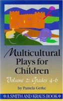 Multicultural Plays for Children Volume 2: Grades 4-6 1575250063 Book Cover