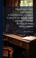Printing Type Specimens, Comprising a Large Variety of Book and Jobbing Faces, Borders and Ornaments B0FHDF4L23 Book Cover