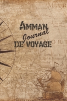 Amman Journal de Voyage: 6x9 Carnet de voyage I Journal de voyage avec instructions, Checklists et Bucketlists, cadeau parfait pour votre s�jour en Amman et pour chaque voyageur. 1699180121 Book Cover