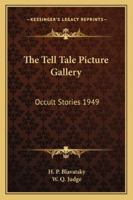 The Tell Tale Picture Gallery: Occult Stories 1949 1162736534 Book Cover