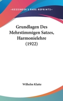 Grundlagen Des Mehrstimmigen Satzes, Harmonielehre (1922) 1148616993 Book Cover