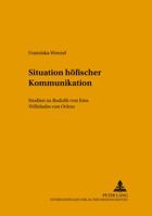 Situationen Hoefischer Kommunikation: Studien Zu Rudolfs Von EMS «Willehalm Von Orlens» 363136072X Book Cover