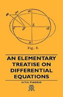 An Elementary Treatise on Differential Equations - Primary Source Edition 1443720569 Book Cover