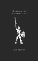 The Phantom Lake and Death's Train B0CKNWLVTP Book Cover