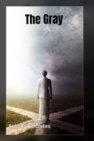 The Gray: Anovel in Five Tales B0HFJNXGF6 Book Cover