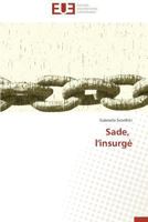 Sade, L'Insurga(c) 3838186257 Book Cover