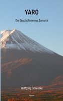 Yaro: Geschichte eines Samurai 3734744083 Book Cover