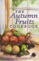 The Autumn Fruits Cookbook 1899470522 Book Cover