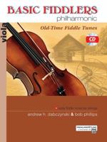 Basic Fiddlers Philharmonic: Violin: Old-Time Fiddle Tunes [With CD] 0739048597 Book Cover