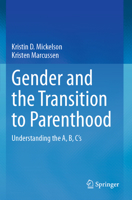 Gender and the Transition to Parenthood: Understanding the A, B, C's 3031241576 Book Cover