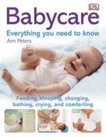 Babycare: Everything you need to know 075667168X Book Cover