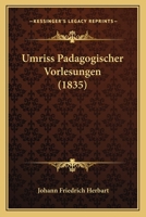 Umriss P�dagogischer Vorlesungen 1165758792 Book Cover