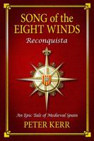Song of the Eight Winds: Reconquista - An Epic Tale of Medieval Spain 0957306210 Book Cover