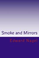 Smoke and Mirrors 1500672068 Book Cover