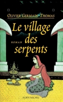 Le village des serpents: Roman 2226326677 Book Cover