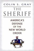 The Sheriff: America's Defense of the New World Order 0813193109 Book Cover