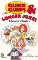 Quick Quips and Longer Jokes 0716021498 Book Cover