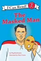 I Can Read Hockey Stories: The Masked Man (I Can Read Hockey Stories) 1443457299 Book Cover