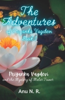 The Adventures of Priyanka Vagdevi: Priyanka Vagdevi and the Mystery of Malar Tower B0B92L8LB7 Book Cover
