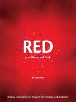 RED - Jazz, Blues, and Funk Original compositions for the early intermediate Pianist 0984462511 Book Cover