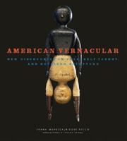 American Vernacular: New Discoveries in Folk, Self-Taught, and Outsider Sculptures 0821227807 Book Cover