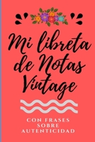 Mi Libreta de Notas Vintage con frases sobre Autenticidad: Libreta Bonita de Notas A5 con Frases Motivadoras, ideal como diario, apuntar ideas, ... don Frases Motivadoras) (Spanish Edition) 1710427760 Book Cover