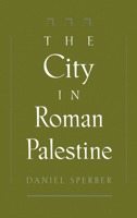 The City in Roman Palestine 019509882X Book Cover