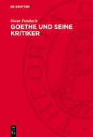 Goethe Und Seine Kritiker: Die Wesentlichen Rezensionen Aus Der Periodischen Literatur Seiner Zeit, Begleitet Von Goethes Eigenen Und Seiner Freu 3112721705 Book Cover