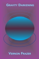 Gravity Darkening B09BK86588 Book Cover