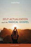 Self-Actualization and Radical Gospel (Scripture) 1666794392 Book Cover