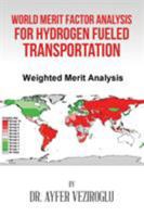 World Merit Factor Analysis for Hydrogen Fueled Transportation 1524577863 Book Cover